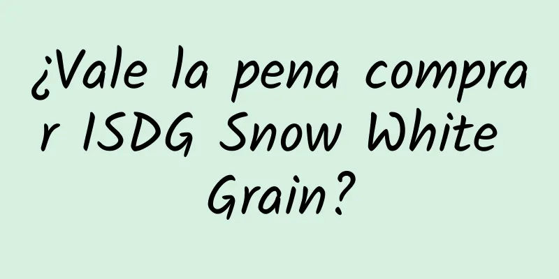 ¿Vale la pena comprar ISDG Snow White Grain?