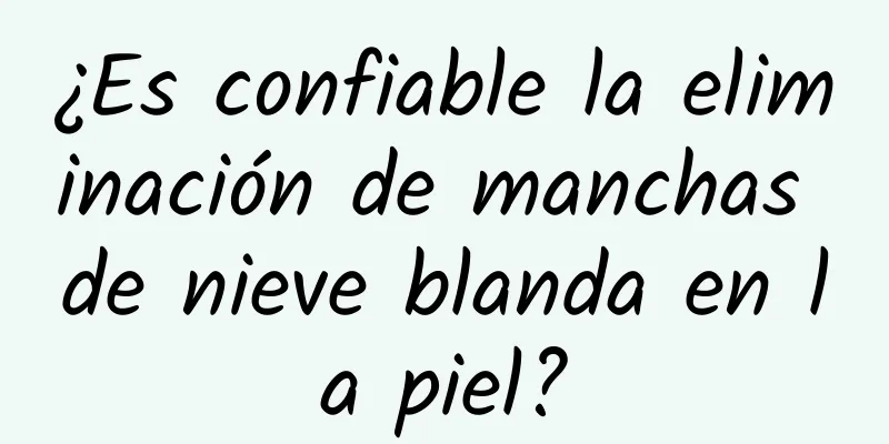 ¿Es confiable la eliminación de manchas de nieve blanda en la piel?