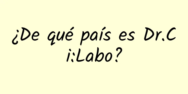 ¿De qué país es Dr.Ci:Labo?