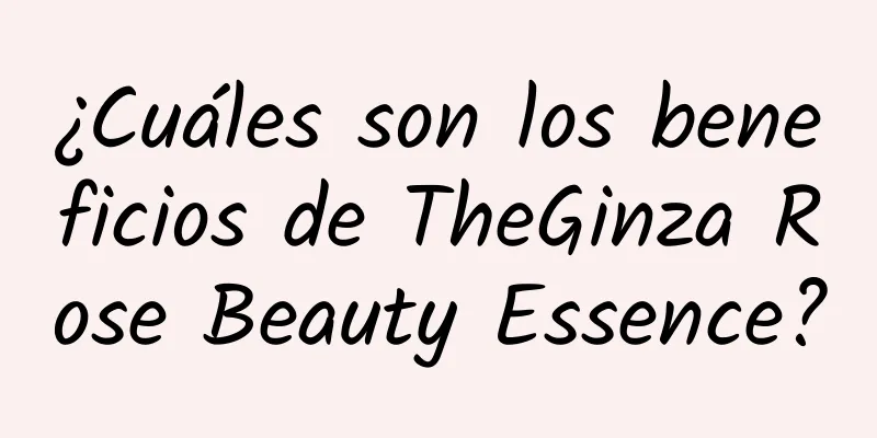 ¿Cuáles son los beneficios de TheGinza Rose Beauty Essence?