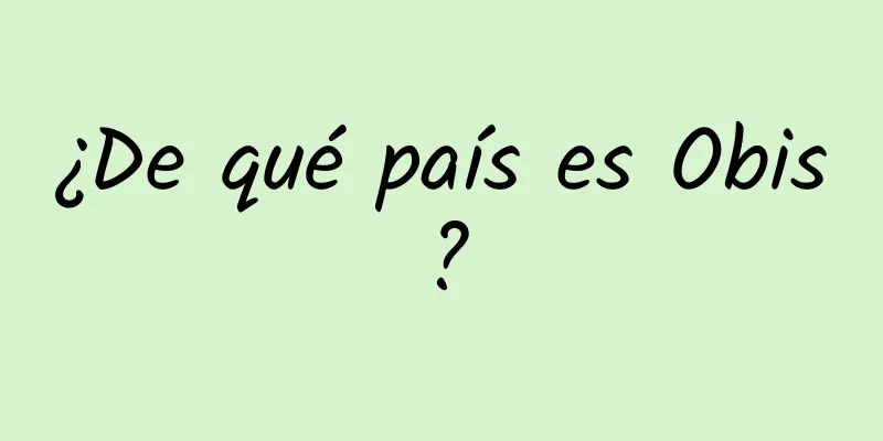 ¿De qué país es Obis?