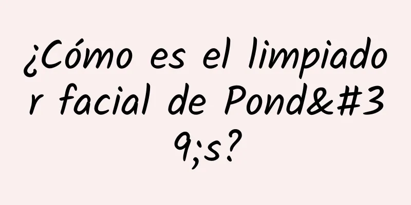 ¿Cómo es el limpiador facial de Pond's?