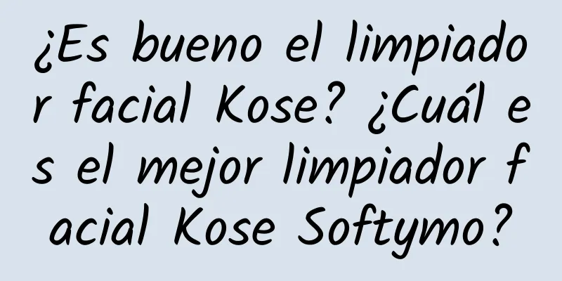 ¿Es bueno el limpiador facial Kose? ¿Cuál es el mejor limpiador facial Kose Softymo?