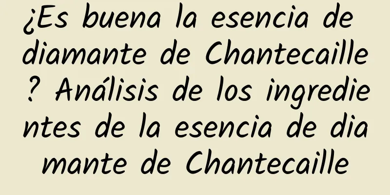 ¿Es buena la esencia de diamante de Chantecaille? Análisis de los ingredientes de la esencia de diamante de Chantecaille