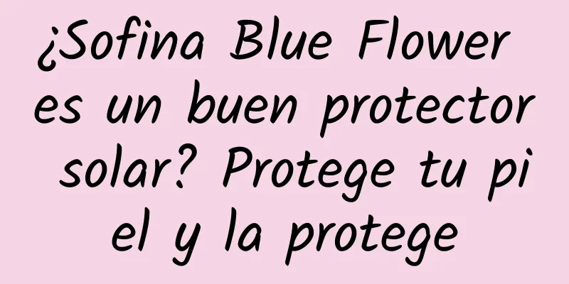 ¿Sofina Blue Flower es un buen protector solar? Protege tu piel y la protege