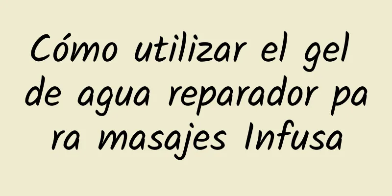 Cómo utilizar el gel de agua reparador para masajes Infusa
