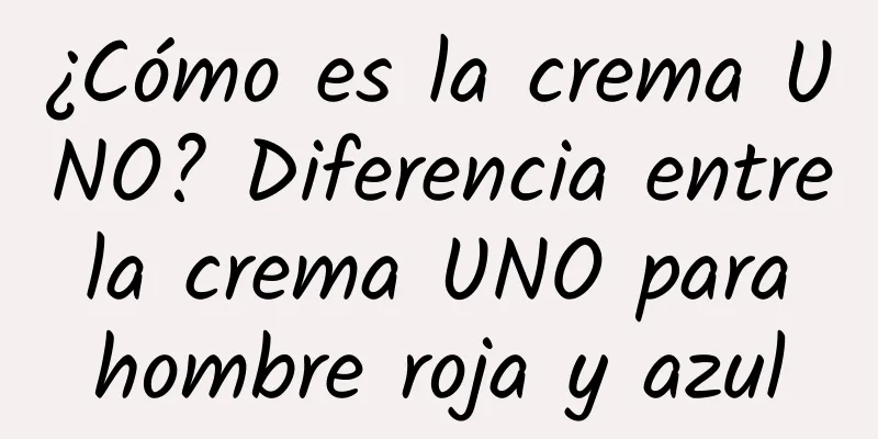 ¿Cómo es la crema UNO? Diferencia entre la crema UNO para hombre roja y azul