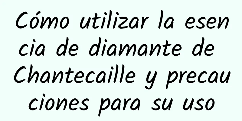 Cómo utilizar la esencia de diamante de Chantecaille y precauciones para su uso