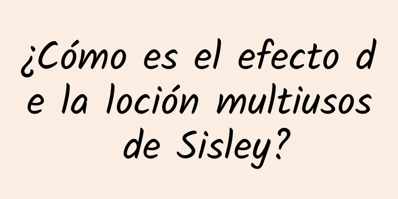 ¿Cómo es el efecto de la loción multiusos de Sisley?