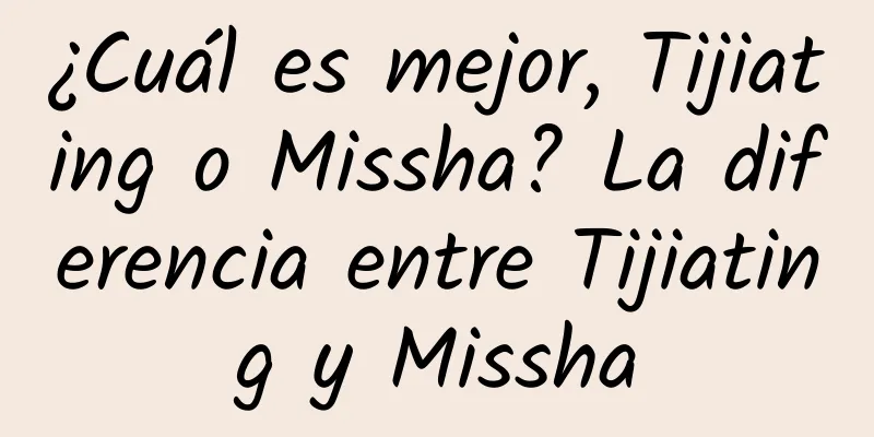 ¿Cuál es mejor, Tijiating o Missha? La diferencia entre Tijiating y Missha