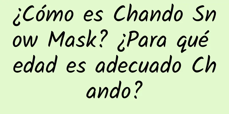 ¿Cómo es Chando Snow Mask? ¿Para qué edad es adecuado Chando?