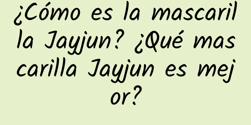 ¿Cómo es la mascarilla Jayjun? ¿Qué mascarilla Jayjun es mejor?