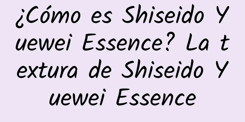 ¿Cómo es Shiseido Yuewei Essence? La textura de Shiseido Yuewei Essence