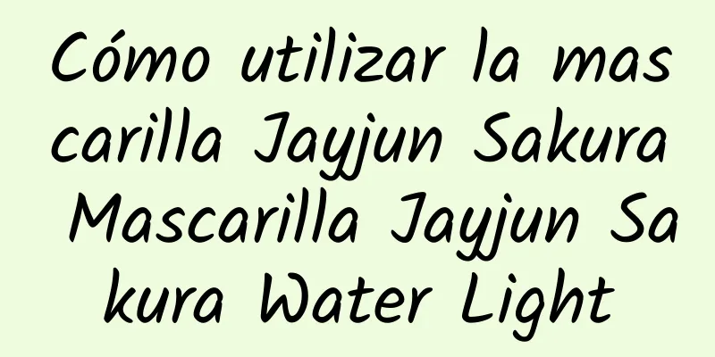 Cómo utilizar la mascarilla Jayjun Sakura Mascarilla Jayjun Sakura Water Light