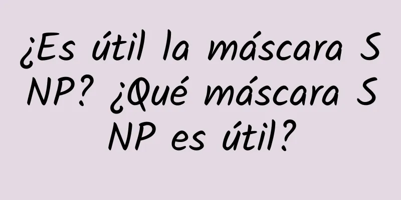 ¿Es útil la máscara SNP? ¿Qué máscara SNP es útil?