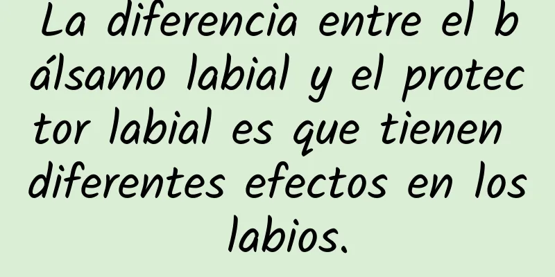 La diferencia entre el bálsamo labial y el protector labial es que tienen diferentes efectos en los labios.