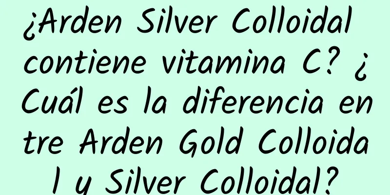 ¿Arden Silver Colloidal contiene vitamina C? ¿Cuál es la diferencia entre Arden Gold Colloidal y Silver Colloidal?