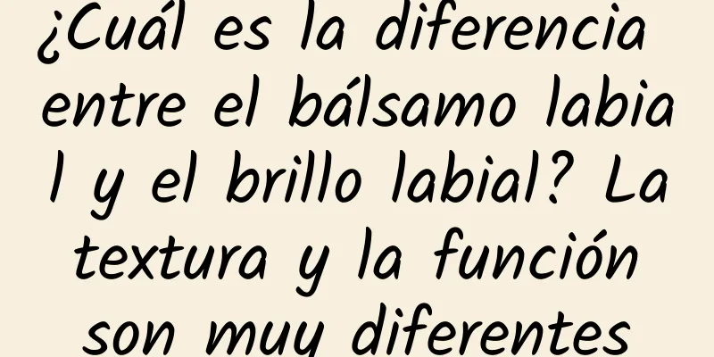 ¿Cuál es la diferencia entre el bálsamo labial y el brillo labial? La textura y la función son muy diferentes