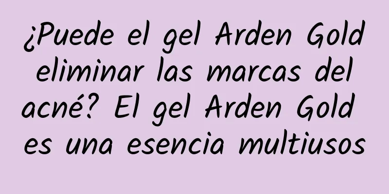 ¿Puede el gel Arden Gold eliminar las marcas del acné? El gel Arden Gold es una esencia multiusos