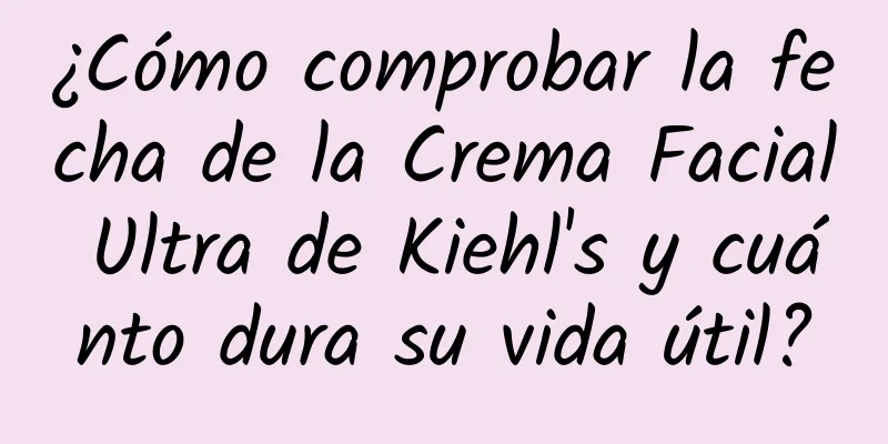 ¿Cómo comprobar la fecha de la Crema Facial Ultra de Kiehl's y cuánto dura su vida útil?