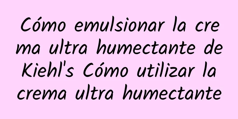 Cómo emulsionar la crema ultra humectante de Kiehl's Cómo utilizar la crema ultra humectante