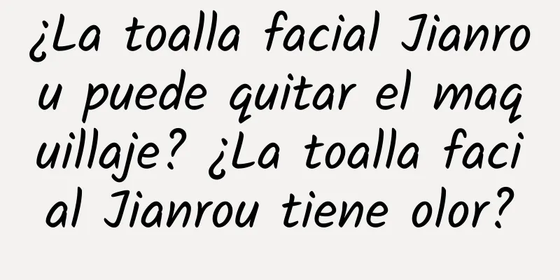 ¿La toalla facial Jianrou puede quitar el maquillaje? ¿La toalla facial Jianrou tiene olor?