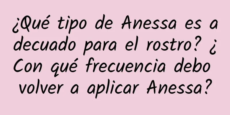 ¿Qué tipo de Anessa es adecuado para el rostro? ¿Con qué frecuencia debo volver a aplicar Anessa?