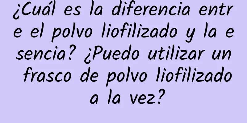 ¿Cuál es la diferencia entre el polvo liofilizado y la esencia? ¿Puedo utilizar un frasco de polvo liofilizado a la vez?