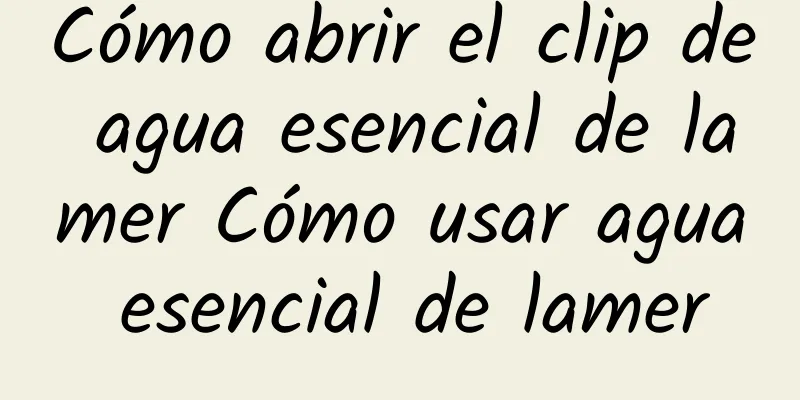 Cómo abrir el clip de agua esencial de lamer Cómo usar agua esencial de lamer