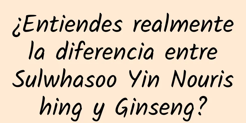 ¿Entiendes realmente la diferencia entre Sulwhasoo Yin Nourishing y Ginseng?