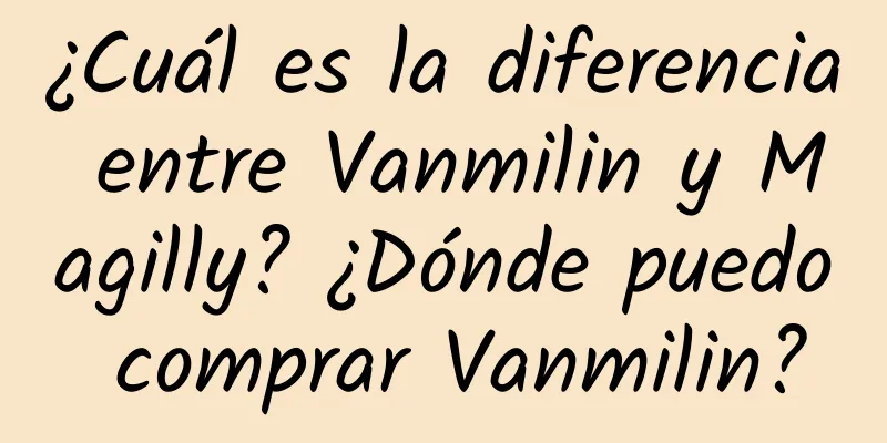 ¿Cuál es la diferencia entre Vanmilin y Magilly? ¿Dónde puedo comprar Vanmilin?