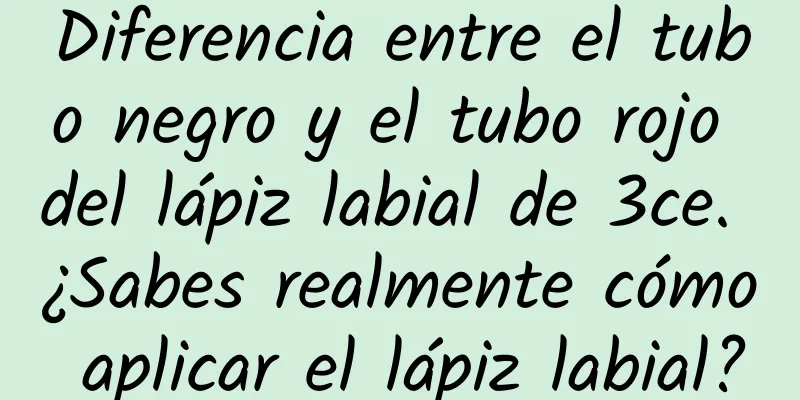 Diferencia entre el tubo negro y el tubo rojo del lápiz labial de 3ce. ¿Sabes realmente cómo aplicar el lápiz labial?