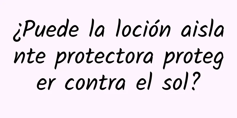 ¿Puede la loción aislante protectora proteger contra el sol?