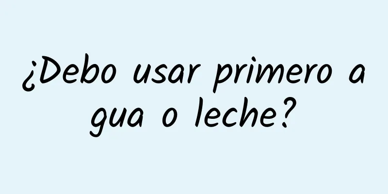 ¿Debo usar primero agua o leche?