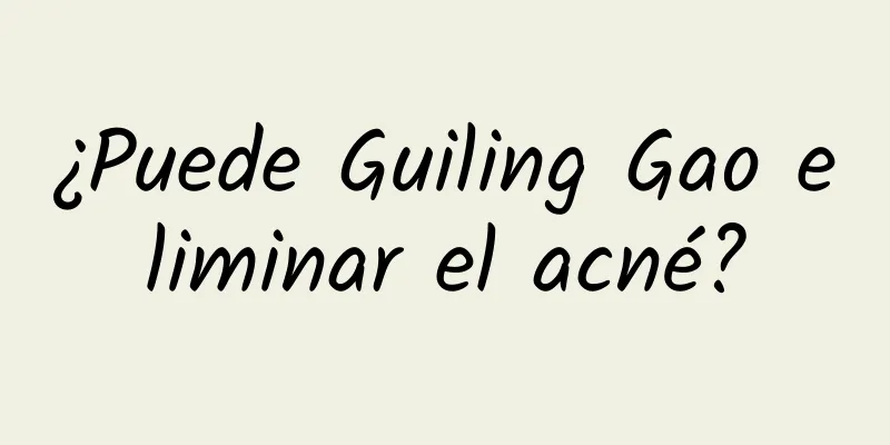 ¿Puede Guiling Gao eliminar el acné?