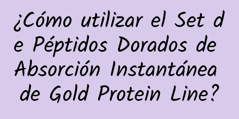 ¿Cómo utilizar el Set de Péptidos Dorados de Absorción Instantánea de Gold Protein Line?