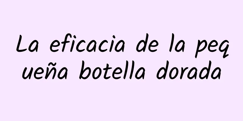 La eficacia de la pequeña botella dorada