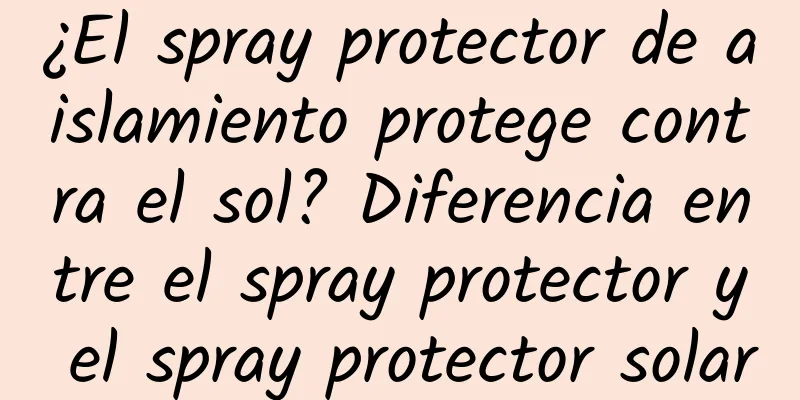 ¿El spray protector de aislamiento protege contra el sol? Diferencia entre el spray protector y el spray protector solar