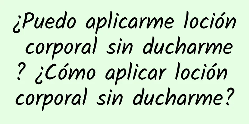 ¿Puedo aplicarme loción corporal sin ducharme? ¿Cómo aplicar loción corporal sin ducharme?