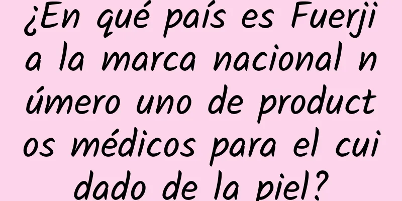 ¿En qué país es Fuerjia la marca nacional número uno de productos médicos para el cuidado de la piel?