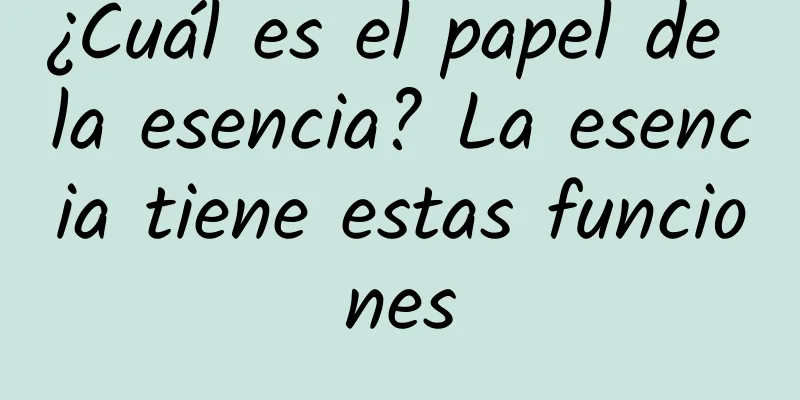 ¿Cuál es el papel de la esencia? La esencia tiene estas funciones