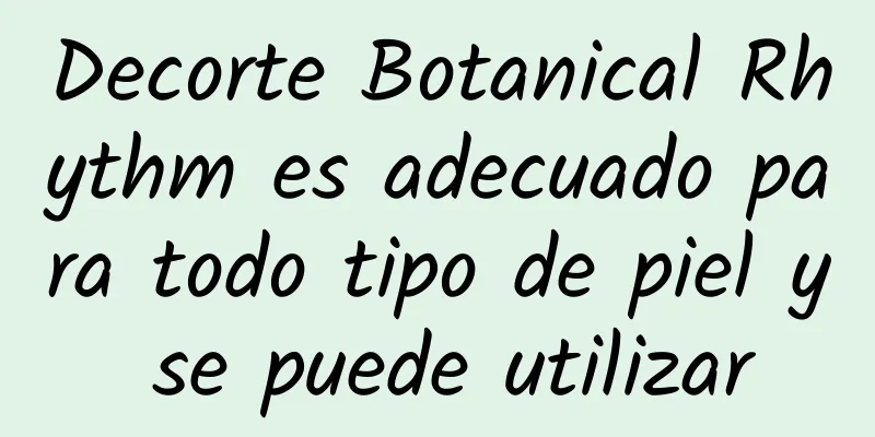 Decorte Botanical Rhythm es adecuado para todo tipo de piel y se puede utilizar