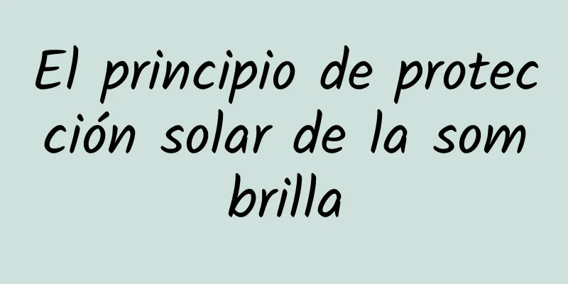 El principio de protección solar de la sombrilla