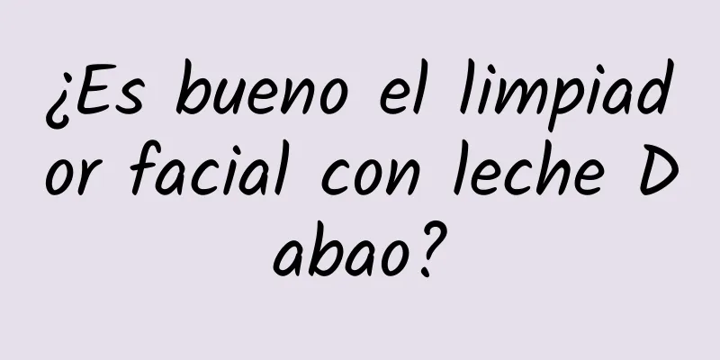 ¿Es bueno el limpiador facial con leche Dabao?