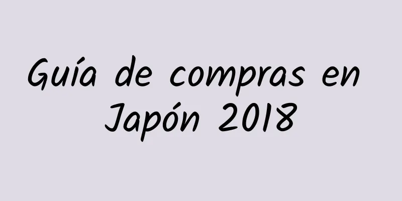 Guía de compras en Japón 2018