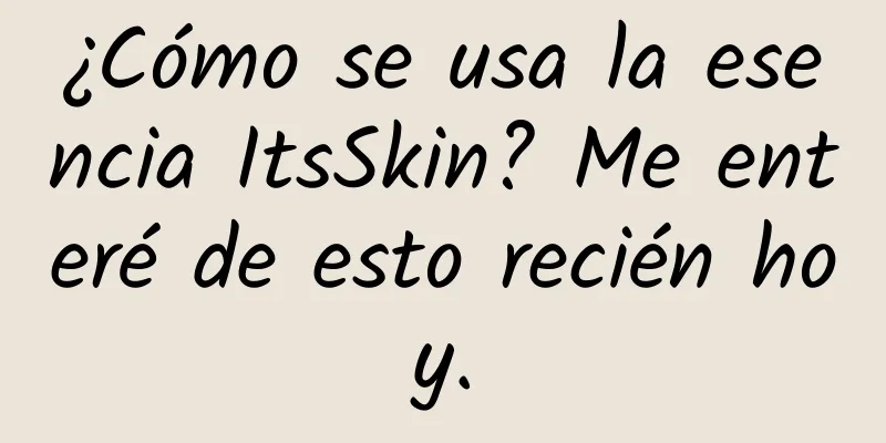 ¿Cómo se usa la esencia ItsSkin? Me enteré de esto recién hoy.