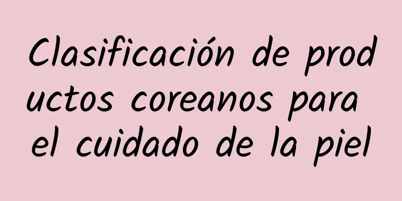 Clasificación de productos coreanos para el cuidado de la piel