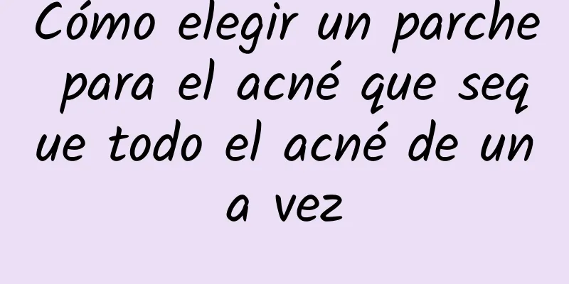Cómo elegir un parche para el acné que seque todo el acné de una vez