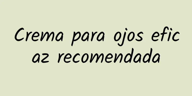 Crema para ojos eficaz recomendada