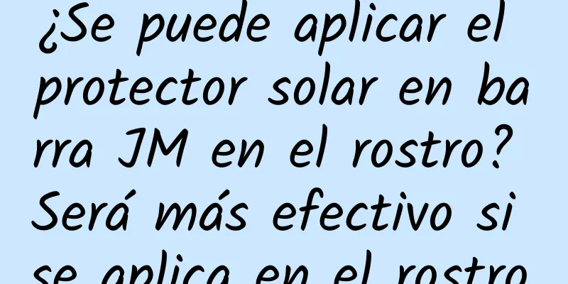 ¿Se puede aplicar el protector solar en barra JM en el rostro? Será más efectivo si se aplica en el rostro.